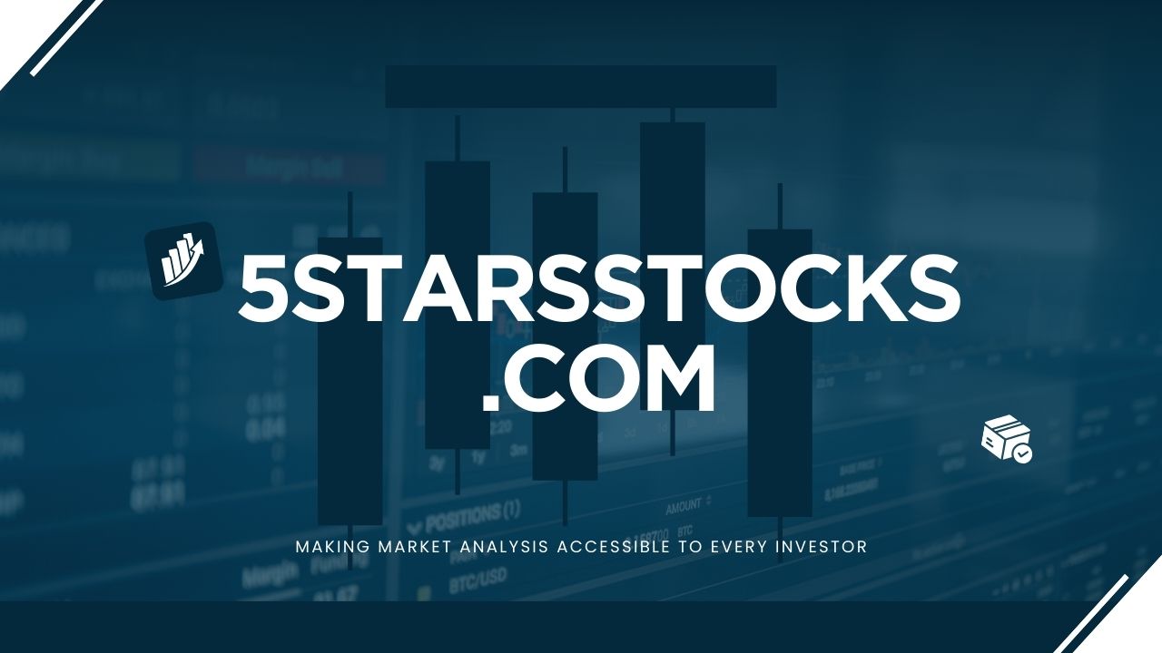 5StarsStocks.com: Making Market Analysis Accessible to Every Investor