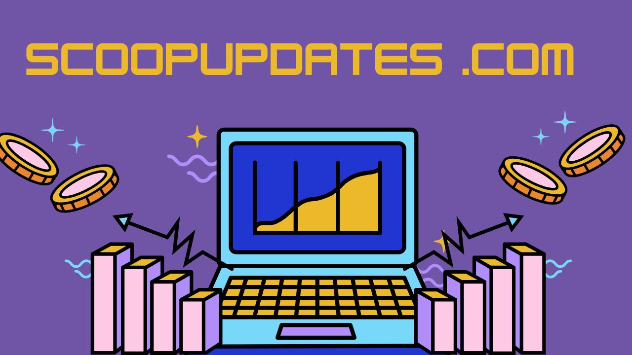 ScoopUpdates .com: Your Guide to Market Trends, Investment Insights, and Economic Shifts
