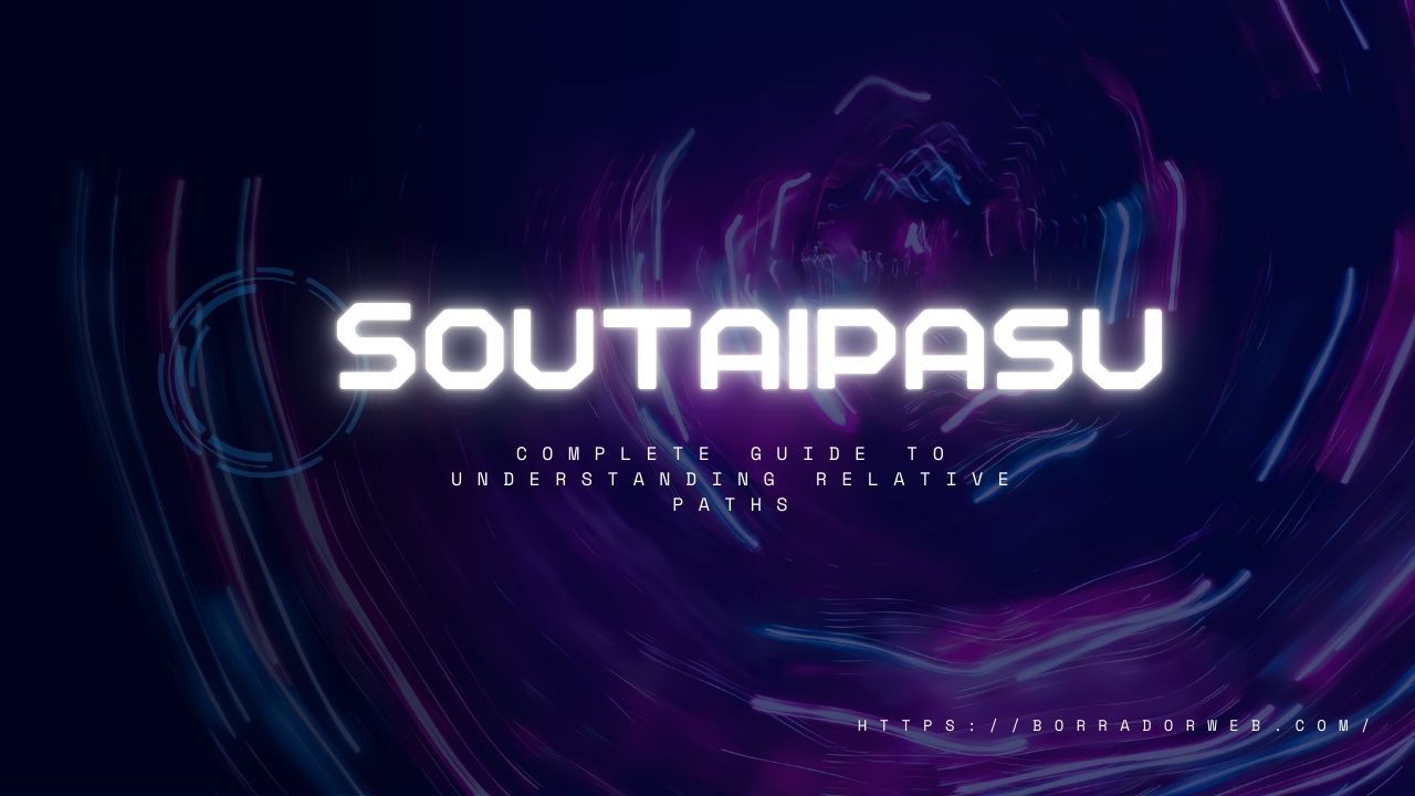 Soutaipasu: Complete Guide to Understanding Relative Paths